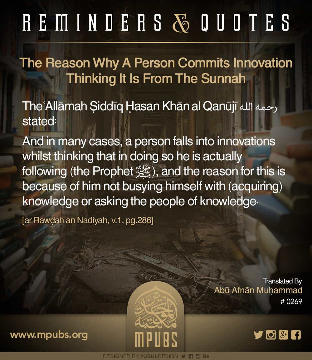 quote0269 the reason why a person commits innovations thinking they are upon the sunnah eng