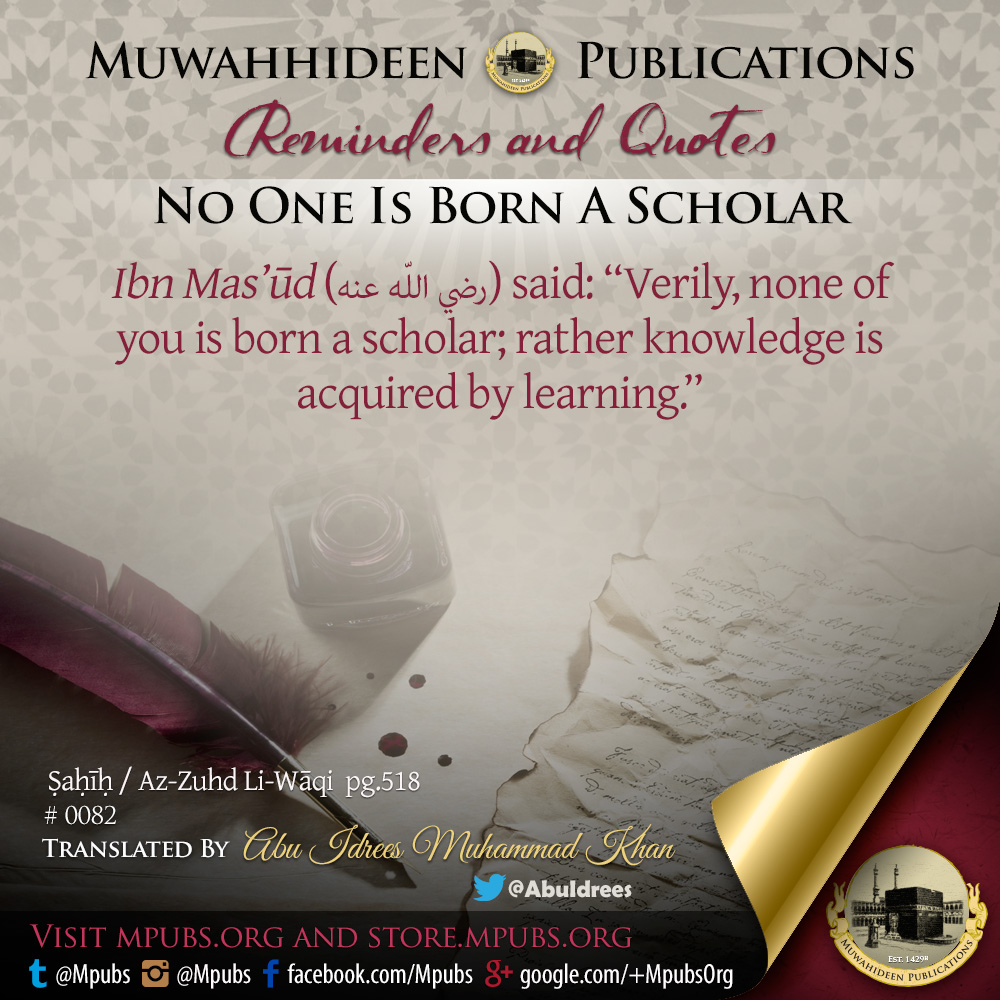 quote0082 no one is born a scholar eng